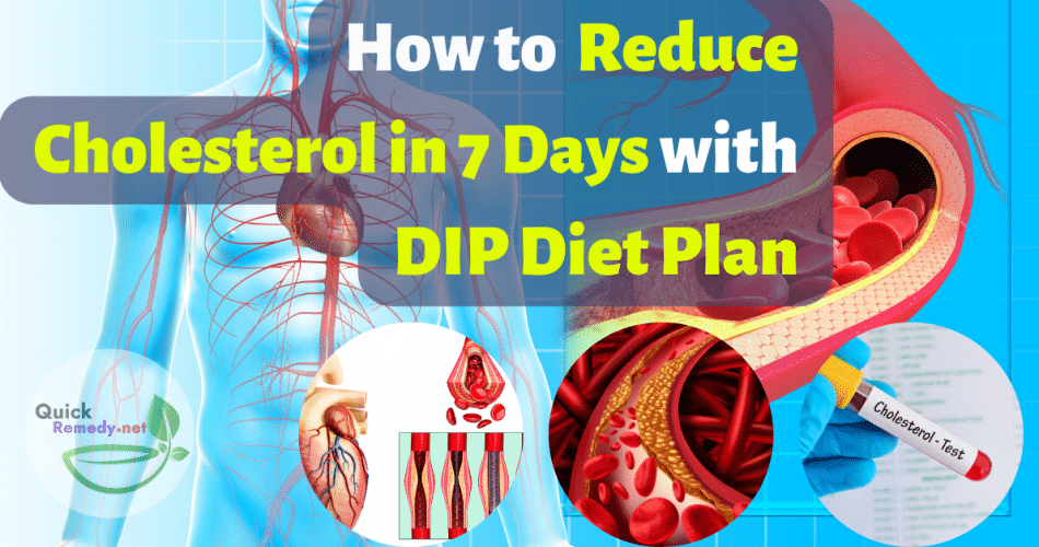 how to reduce cholesterol in 7 days DIP Diet